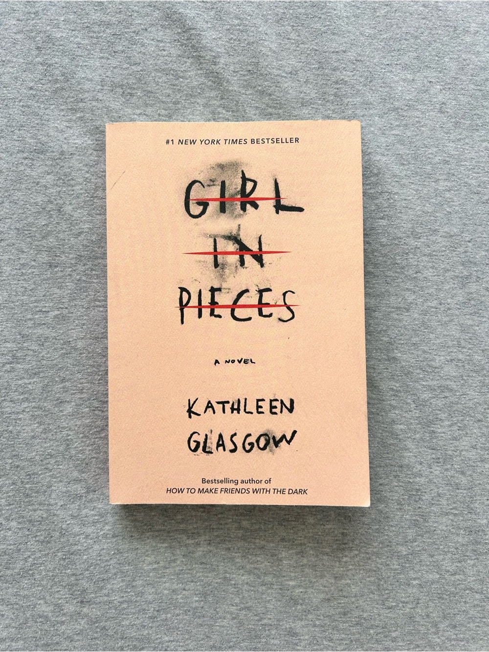 GIRL IN PIECES by, Kathleen Glasgow